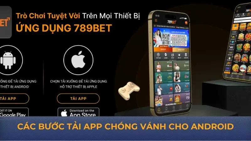 Tải app 789Bet thực hiện đơn giản chỉ với vài thao tác