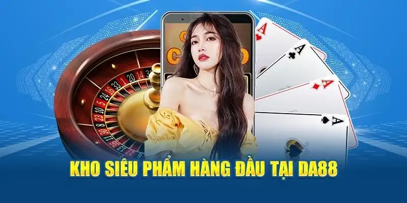 Thể thao DA88 – Trải nghiệm cá cược đỉnh cao cho bet thủ