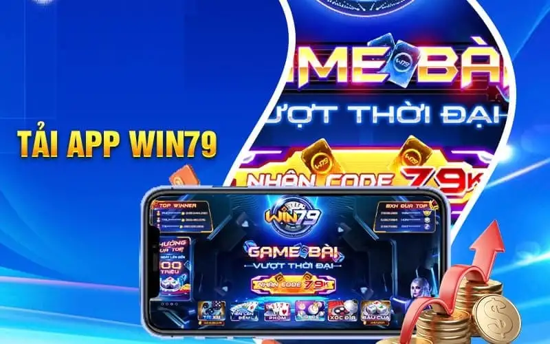 Tải App Win79 - Bước Tiến Cho Trải Nghiệm Cá Cược Tuyệt Vời 13 Tải App Win79 – Bước Tiến Cho Trải Nghiệm Cá Cược Tuyệt Vời